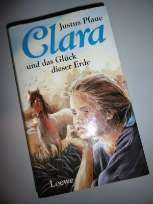 gebrauchtes Buch – Justus Pfaue – Clara und das Glück dieser Erde (ab 10 J.)