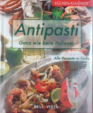 gebrauchtes Buch – Marieluise Christl-Licosa – Antipasti : ganz wie beim Italiener.