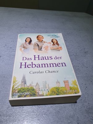 gebrauchtes Buch – Marie Adams – Das Haus der Hebammen - Carolas Chance