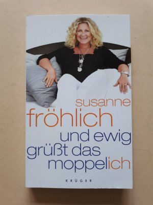 gebrauchtes Buch – Susanne Fröhlich – Und ewig grüßt das Moppel-Ich