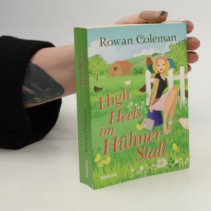 gebrauchtes Buch – Rowan Coleman – High Heels im Hühnerstall