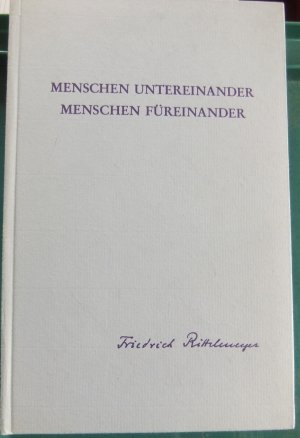 antiquarisches Buch – RITTELMEYER – MENSCHEN UNTEREINANDER MENSCHEN FÜREINANDER