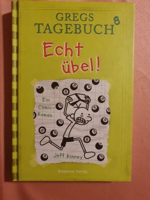 gebrauchtes Buch – Jeff Kinney – Gregs Tagebuch 8 - Echt übel!, ISBN 9783833936494