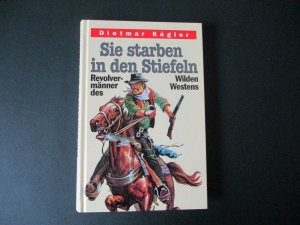 gebrauchtes Buch – Dietmar Kügler – Sie starben in den Stiefeln