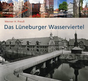 gebrauchtes Buch – Preuss, Werner H – Das Lüneburger Wasserviertel