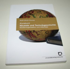 gebrauchtes Buch – Kunze, Rolf U – Kursbuch Neueste und Technikgeschichte - Studienorganisation und Hilfsmittel