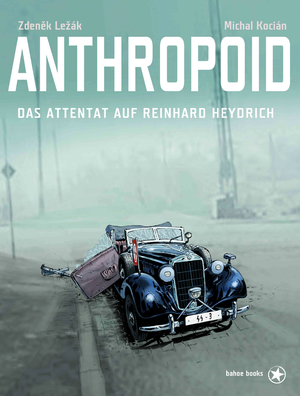 gebrauchtes Buch – Zdeněk, Ležák; Michal, Kocián – Anthropoid - Das Attentat auf Reinhard Heydrich (GN) gebrauchtes Buch – Zdeněk, Ležák; Michal, Kocián – Anthropoid - Das Attentat auf Reinhard Heydrich (GN)