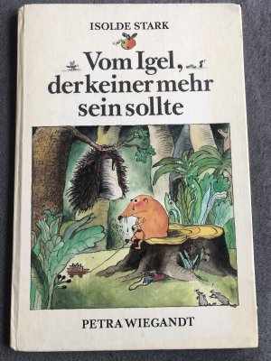 gebrauchtes Buch – Isolde Stark – Vom Igel, der keiner mehr sein sollte