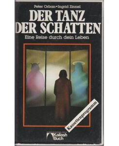 gebrauchtes Hörbuch – Peter Orban – Der Tanz der Schatten. Eine Reise durch dein Leben. Kassettenprogramm