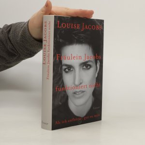 gebrauchtes Buch – Louise Jacobs – Fräulein Jacobs funktioniert nicht