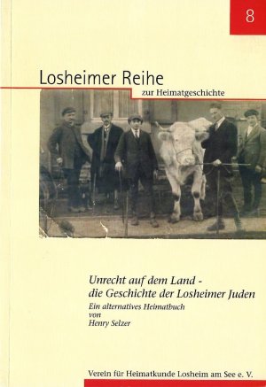 gebrauchtes Buch – Henry Selzer – Unrecht auf dem Land - die Geschichte der Losheimer Juden