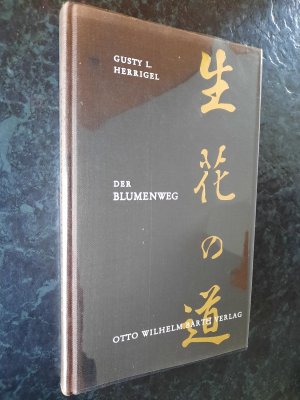 antiquarisches Buch – Gusty L. Herrigel – Der Blumenweg. Eine Einführung in den Geist der japanischen Kunst des Blumenstellens.