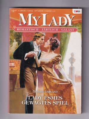 gebrauchtes Buch – Glenda Garland – Historical Mylady My Lady 493 (12-07) - Lady Esmes gewagtes Spiel (OT: A delightfull Folly)