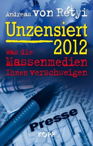 gebrauchtes Buch – Andreas Rétyi – Unzensiert 2012 - Was die Massenmedien Ihnen verschweigen