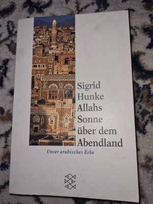 gebrauchtes Buch – Sigrid Hunke – Allahs Sonne über dem Abendland: Unser arabisches Erbe