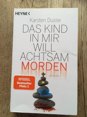 gebrauchtes Buch – Karsten Dusse – Das Kind in mir will achtsam morden