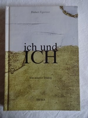 gebrauchtes Buch – Hubert Egartner – Ich und ich - Ein innerer Dialog