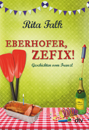 gebrauchtes Buch – Rita Falk – Eberhofer, Zefix! - Geschichten vom Franzl