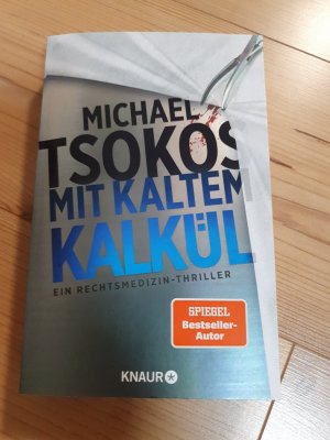 gebrauchtes Buch – Michael Tsokos – Mit kaltem Kalkül - Ein Rechtsmedizin-Thriller | SPIEGEL Bestseller