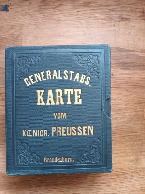 antiquarisches Buch – Herausgegeben vom : Generalstab der königlich preußischen Armee – Generalstabs. Karte vom Königreich Preussen B  / Brandenburg