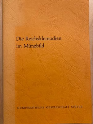 gebrauchtes Buch – Helfried Ehrend – Die Reichskleinodien im Münzbild.