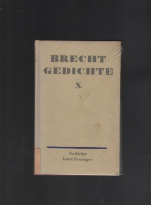 gebrauchtes Buch – Bertold Brecht – Gedichte X: Nachträge / Letzte Fassungen