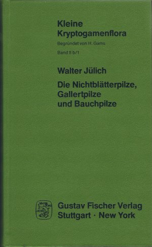 gebrauchtes Buch – Walter Jülich – Kleine Kryptogamenflora Band 2, b, Teil 1 - Die Nichtblätterpilze, Gallertpilze und Bauchpilze