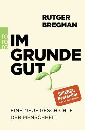 gebrauchtes Buch – Rutger Bregman – Im Grunde gut - Eine neue Geschichte der Menschheit