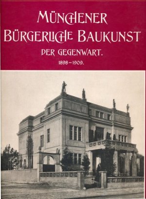 gebrauchtes Buch – n.n. – Münchener bürgerliche Baukunst der Gegenwart. Eine Auswahl von charakteristischen öffentlichen und privaten Neubauten (Reprint).