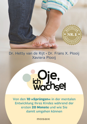 gebrauchtes Buch – van de Rijt – Oje, ich wachse! - von den 10 "Sprüngen" in der mentalen Entwicklung Ihres Kindes während der ersten 20 Monate und wie Sie damit umgehen können