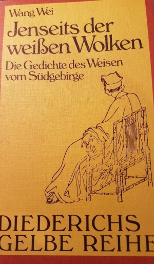 gebrauchtes Buch – Wang Wei – Jenseits der weißen Wolken - Die Gedichte des Weisen im Südgebirge