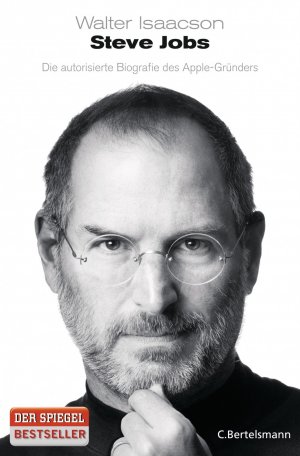 gebrauchtes Buch – Walter Isaacson – Steve Jobs - Die autorisierte Biografie des Apple-Gründers gebrauchtes Buch – Walter Isaacson – Steve Jobs - Die autorisierte Biografie des Apple-Gründers