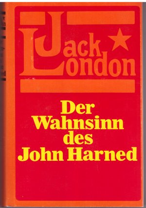 gebrauchtes Buch – Jack London – Der Wahnsinn des John Harned - [seltsame Geschichten]