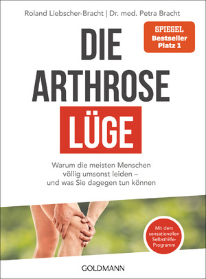 gebrauchtes Buch – Bracht, Petra; Liebscher-Bracht – Die Arthrose Lüge - warum die meisten Menschen völlig umsonst leiden - und was Sie dagegen tun können gebrauchtes Buch – Bracht, Petra; Liebscher-Bracht – Die Arthrose Lüge - warum die meisten Menschen völlig umsonst leiden - und was Sie dagegen tun können