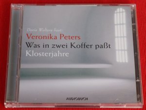 gebrauchtes Hörbuch – Veronika Peters – Was in zwei Koffer paßt ~ Klosterjahre