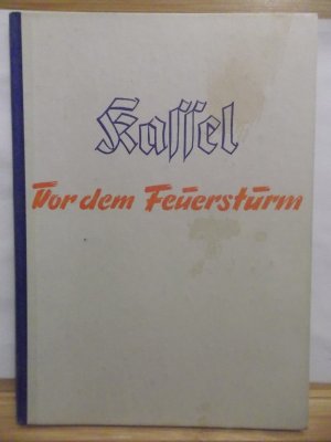 antiquarisches Buch – Dr. Rudolf Helm – Kassel vor dem Feuersturm antiquarisches Buch – Dr. Rudolf Helm – Kassel vor dem Feuersturm