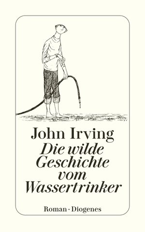 gebrauchtes Buch – John Irving – Die wilde Geschichte vom Wassertrinker gebrauchtes Buch – John Irving – Die wilde Geschichte vom Wassertrinker