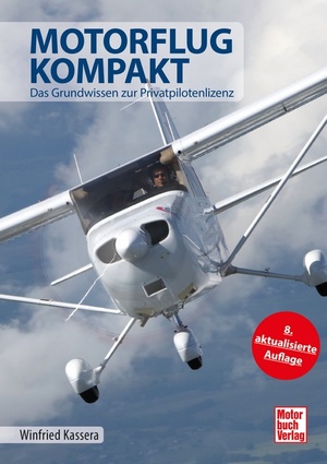 gebrauchtes Buch – Winfried Kassera – Motorflug kompakt - Das Grundwissen zur Privatpilotenlizenz