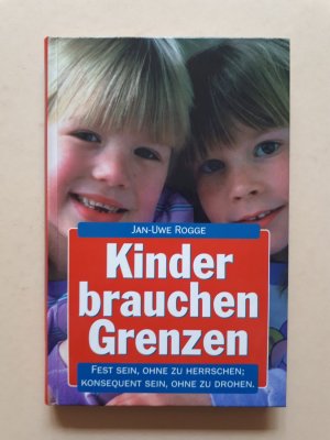 gebrauchtes Buch – Jan-Uwe Rogge – Kinder brauchen Grenzen