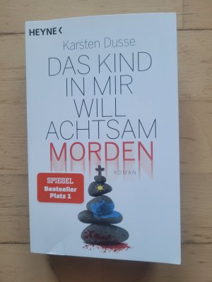gebrauchtes Buch – Karsten Dusse – Das Kind in mir will achtsam morden