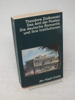 gebrauchtes Buch – Theodore Ziolkowski – Das Amt der Poeten - Die deutsche Romantik und ihre Institutionen