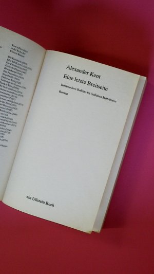 gebrauchtes Buch – Alexander Kent – EINE LETZTE BREITSEITE. Kommodore Bolitho im östl. Mittelmeer ; Roman