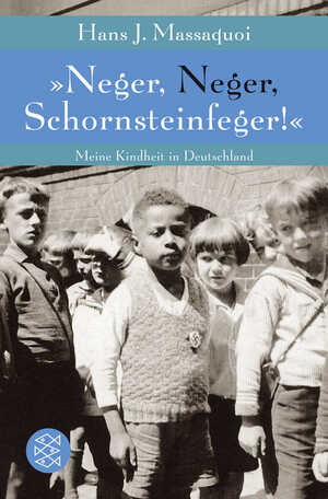 gebrauchtes Buch – Massaquoi, Hans J – "Neger, Neger, Schornsteinfeger!" : meine Kindheit in Deutschland. Mit einem Nachw. von Ralph Giordano. Aus dem Amerikan. von Ulrike Wasel und Klaus Timmermann / Fischer ; 18029