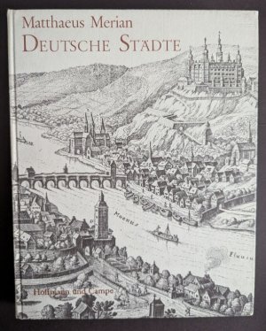 antiquarisches Buch – Matthaeus Merian – Deutsche Städte. Veduten aus der Topographia Germaniae mit einer Einleitung von Friedrich Schnack