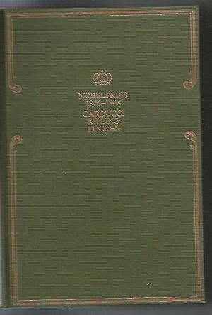 gebrauchtes Buch – Carducci, Giosue/Kipling – Nobelpreis für Literatur 1906 - 1908: Gedichte/Dschungelbücher/Sinn und Wert