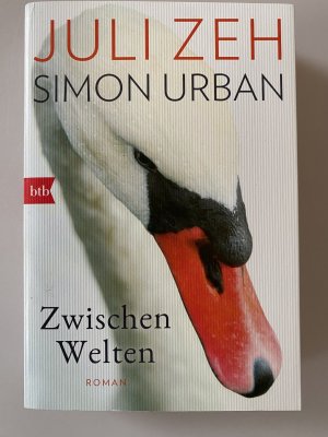 gebrauchtes Buch – Zeh, Juli; Urban – Zwischen Welten