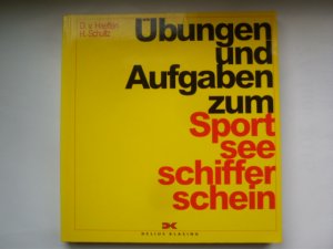 gebrauchtes Buch – Haeften, Dietrich von – Übungen und Aufgaben zum Sportseeschifferschein