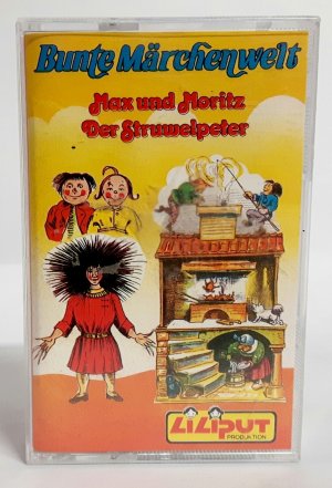 gebrauchtes Hörbuch – Bunte Märchenwelt Max und Moritz Struwelpeter Folge 15 MC Kassette Liliput Produktion