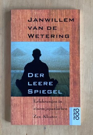 gebrauchtes Buch – Wetering, Janwillem van de – Der leere Spiegel - Erfahrungen in einem japanischen Zen-Kloster