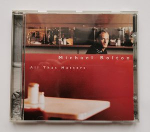 gebrauchter Tonträger – Michael Bolton – All That Matters